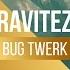 Ravitez Bug Twerk