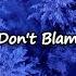 Don T Blame It On Whiskey Ft Lauren Alaina Lyrics