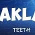 Laklak By Teeth Lyric Video Teeth Laklak