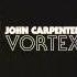 John Carpenter Vortex Official Audio