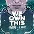 Filatov Karas X L B ONE We Own This Official Single