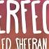 Ed Sheeran Perfect