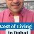 Cost Of Living In Dubai Business Sarthak Ahuja