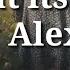 What It S Like Alex G With Lyrics