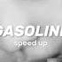 Halsey Gasoline Speed Up