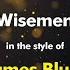 James Blunt Wisemen Karaoke Version From Zoom Karaoke