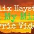 Felix Hayston In My Mind Lyric Video