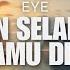 Izinkan Selamanya Namamu Di Hati EYE Lirik Video