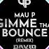 Gimme That Bounce Mau P Remix By David Pham