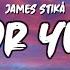 James Stikå For You Lyrics