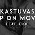 Kastuvas Keep On Moving Feat Emie 432 Hz