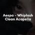 Aespa Whiplash Clean Acapella