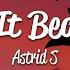 Astrid S Leave It Beautiful Lyrics