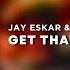 Jay Eskar Kris Kiss Get That Extended Mix Future Bounce Future House