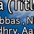 Chalawa Title Song Lyrics Jabar Abbas Nirmal Roy Neha Chaudhry Aashir Wajahat