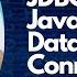 JDBC Java Database Connectivity Java JDBC Oracle Connection Session 1