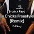 BROCK X RAUD THESE CHICKS PT2 REMIX