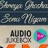 Sonu Nigam Shreya Ghoshal Duets Vol 02 Kannada Love Songs Selected Audio Jukebox