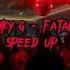 FUNKY G FATALAN Best Speed Up Version