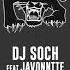 Dj Soch Feat Javonntte Dance Night Away The Grove Treatment