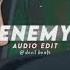 Enemy Tommee Profitt Ft Beacon Light San Tinnesz Audio Edit