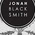 Jonah Blacksmith Once You Love