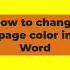 How To Change Page Color In Microsoft Word Document Tutorial Officeword Words