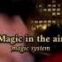 Magic System Magic In The Air Slowed Reverb