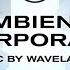 Ambient Corporate Corporate Music For Video Background By Wavelayers Music