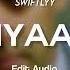 Saiyaara Edit Audio Swiftlyy