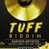 TUFF RIDDIM MIX FT RYGIN KING DANE RAY J RILE STARFACE VERSHON VERSI DJ SUPARIFIC