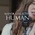 Human Feat Elle Limebear Becca Folkes Official Music Video Manor Collective