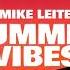 Mike Leite Summer Vibes