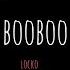 Locko Booboo Lyrics Paroles