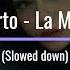 Alberto La Manga Slowed Down