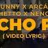 Bad Bunny Arcangel De La Ghetto Ñengo Flow Acho PR Letra Lyrics