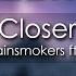 The Chainsmokers Ft Halsey Closer 8D AUDIO