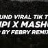 Dj Bete X Mimi Pipi Mashup Ranto Gudel Bootleg Febry Remix 2K24 Mengkane Dj Fyp Viral Tik Tok