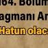 Elçim Hatun Olacak Mı