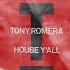 Tony Romera House Y All Toolroom Techhouse