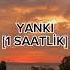 YANKI 1 SAATLİK