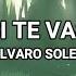 Si Te Vas Álvaro Soler Lyrics Letra