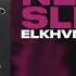 ELKHVN Never Sleep