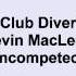 Kevin MacLeod Club Diver