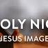 O Holy Night Jesus Image