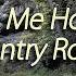 Take Me Home Country Roads KARAOKE VERSION As Popularized By John Denver