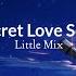 Secret Love Song Little Mix Speed Up Lyrics