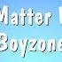 No Matter What Boyzone Karaoke Version