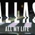 DallasK All My Life