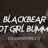 Blackbear Hot Girl Bummer Sped Up Reverb